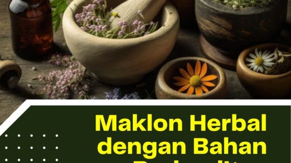 Maklon Herbal dengan Bahan Berkualitas