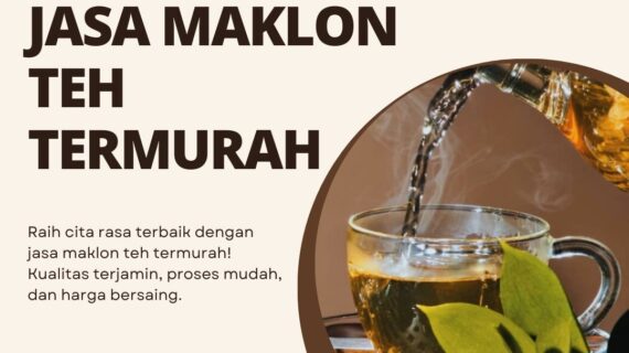 Jasa Maklon Teh Termurah