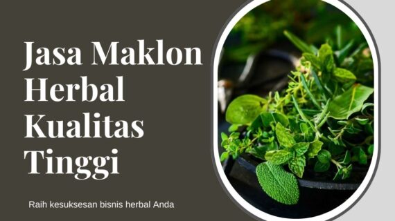 Jasa Maklon Herbal Kualitas Tinggi