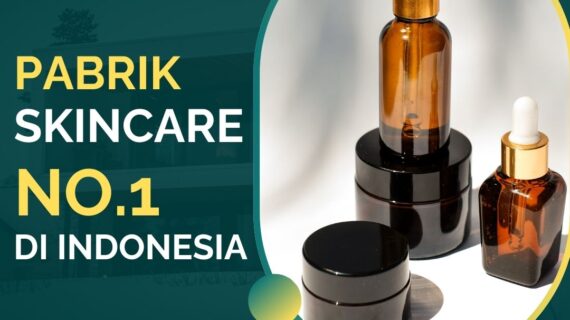Pabrik Skincare No.1 Di Indonesia
