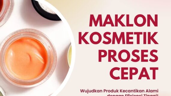Maklon Kosmetik Proses Cepat