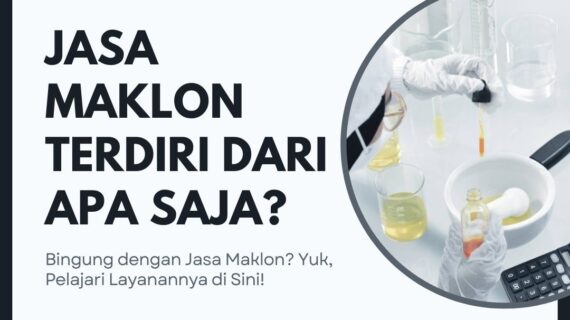 Jasa Maklon Terdiri Dari Apa Saja?