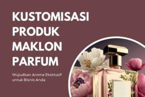 Kustomisasi Produk Maklon Parfum