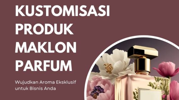 Kustomisasi Produk Maklon Parfum