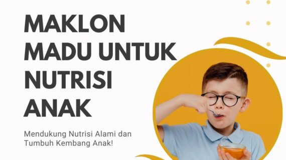 Maklon Madu Untuk Nutrisi Anak