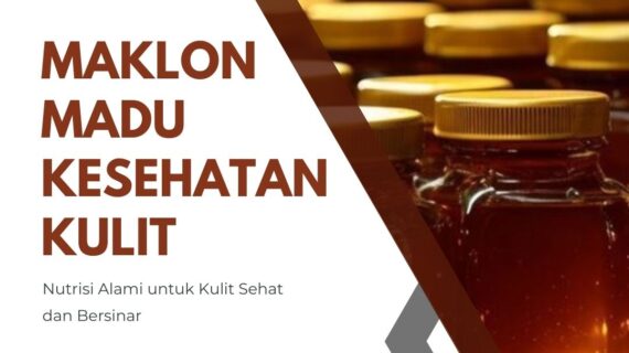 Maklon Madu untuk Kesehatan Kulit
