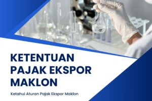 Ketentuan Pajak Ekspor Maklon
