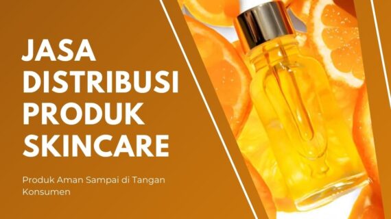 Jasa Distribusi untuk Produk Skincare