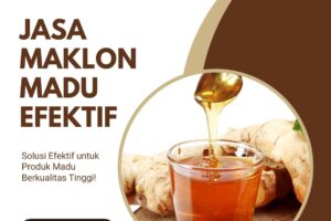 Jasa Maklon Madu Efektif