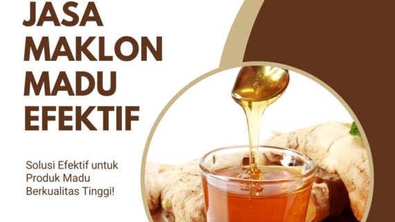 Jasa Maklon Madu Efektif