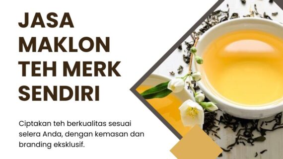 Jasa Maklon Teh Merk Sendiri