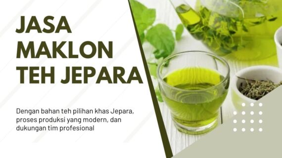 Jasa Maklon Teh Jepara