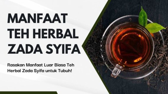 Manfaat Teh Herbal Zada Syifa