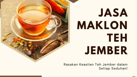Jasa Maklon Teh Jember