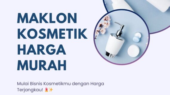 Maklon Kosmetik Harga Murah