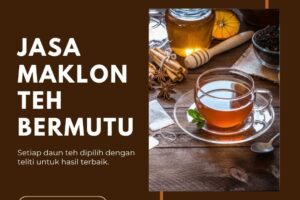 Jasa Maklon Teh Bermutu