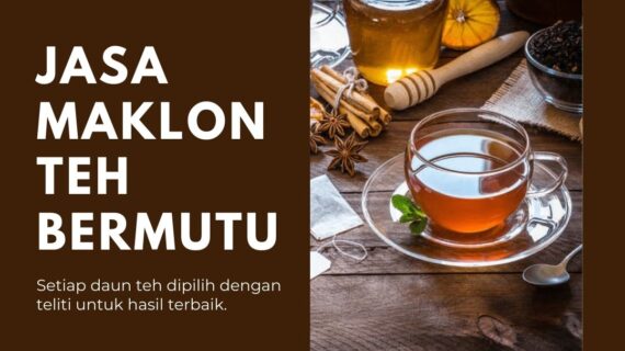 Jasa Maklon Teh Bermutu