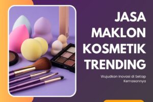 Jasa Maklon Kosmetik Trending