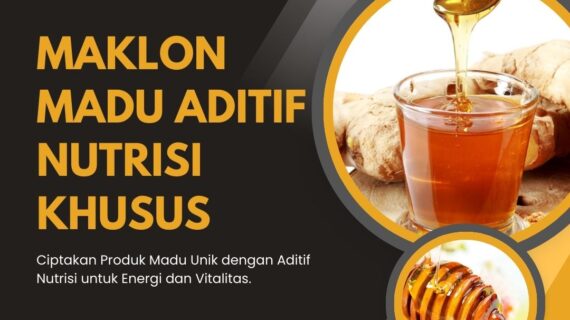 Maklon Madu dengan Aditif Nutrisi Khusus
